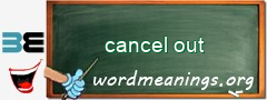 WordMeaning blackboard for cancel out